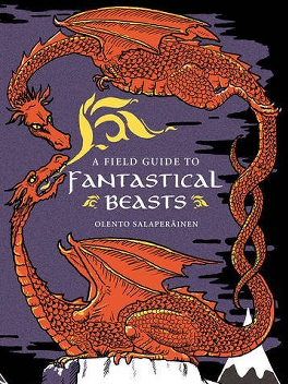   If you're not into vampires but want a well-rounded bestiary, get A Field Guide to Fantastical Beasts. It cites its sources well, has a bibliography, has accompanying artwork, and does not skimp out on the lore and stories. It's a comfortable size to hold and also a great coffee table book, which I could say goes for most of the books here. 